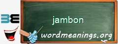 WordMeaning blackboard for jambon